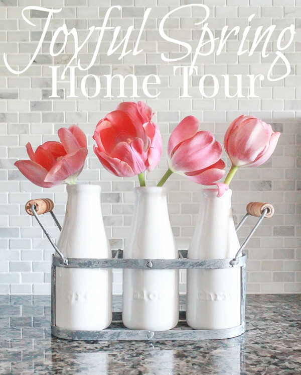 Joyful Spring Home Tour