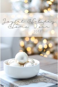 Joyful Holiday Home Tour 2017 vertical feature image